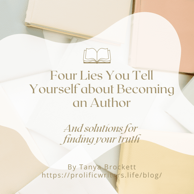 Lies You Tell Yourself about Becoming an Author