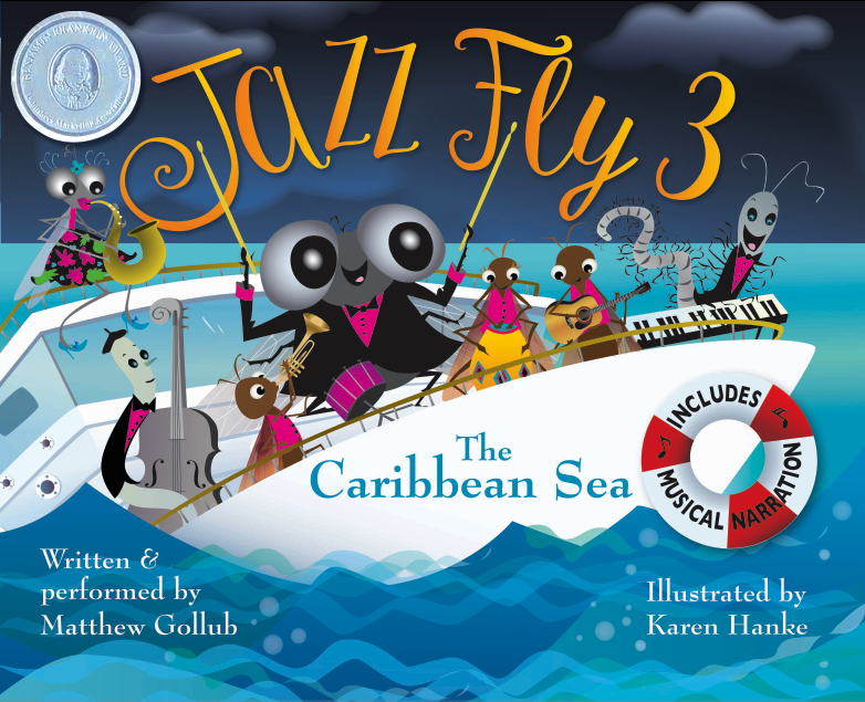 Jazz Fly 3 The Caribbean Sea by Matthew Gollub, Illustrated by Karen Hanke